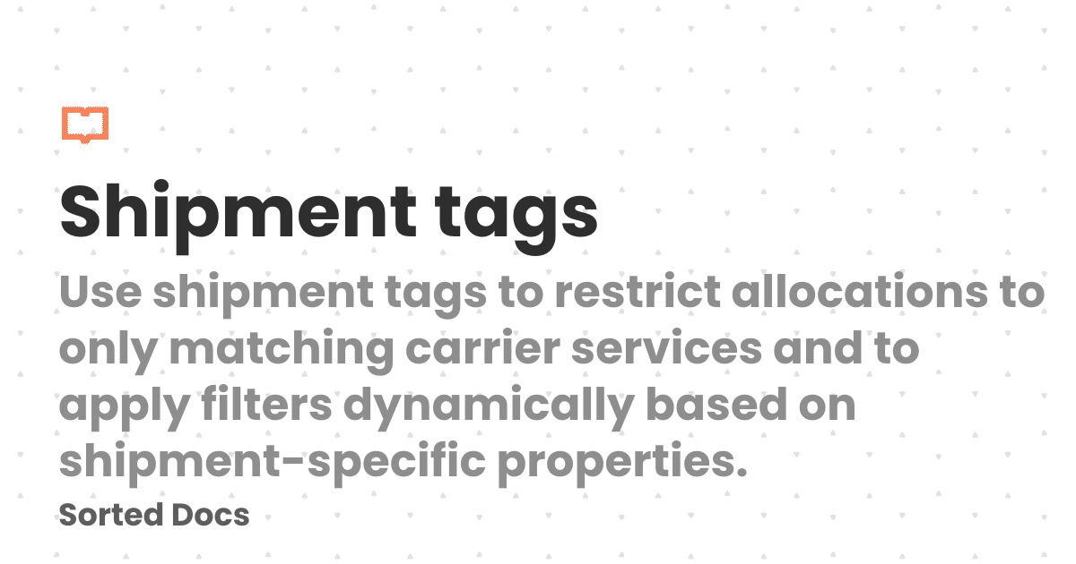 Shipment tags | Sorted Docs