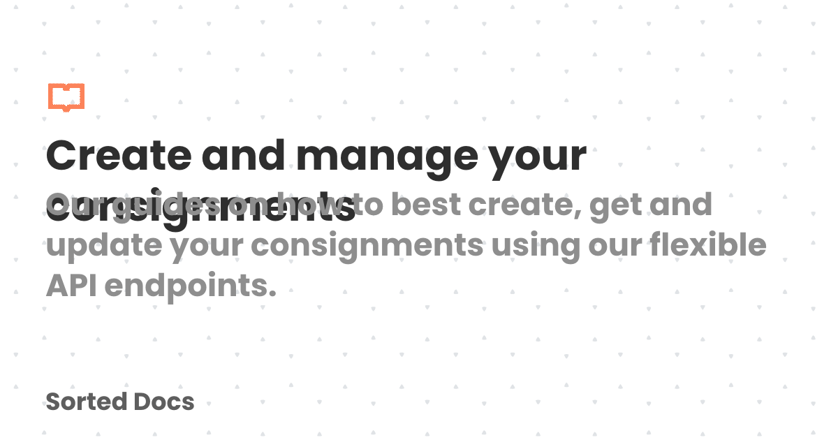 Create and manage your consignments | Sorted Docs