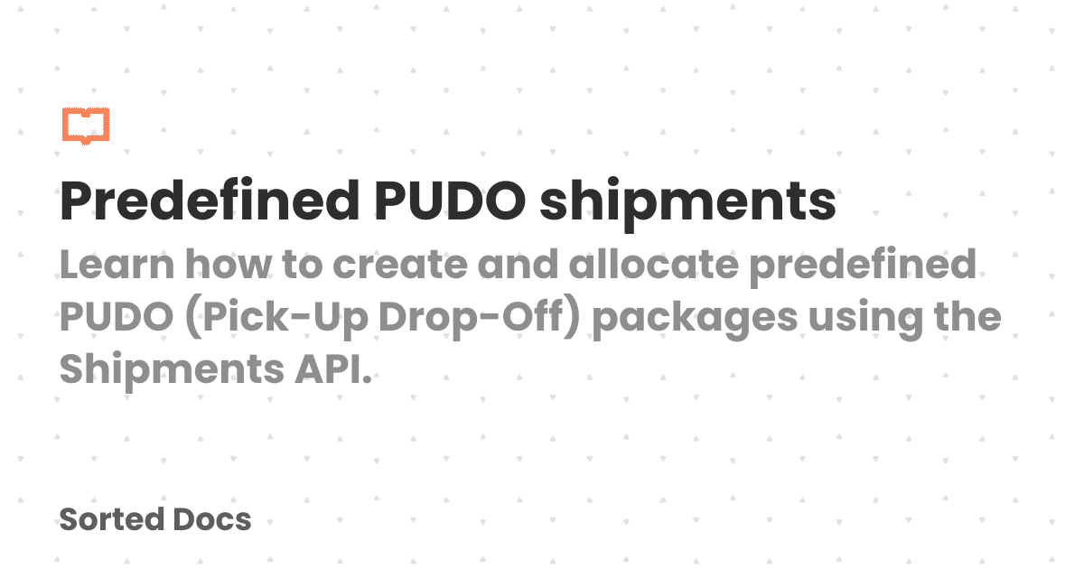 Predefined PUDO shipments | Sorted Docs