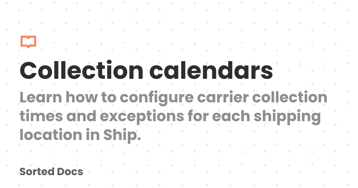Collection calendars | Sorted Docs