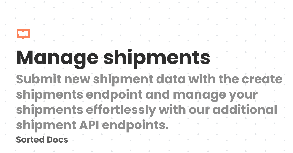 Manage shipments | Sorted Docs
