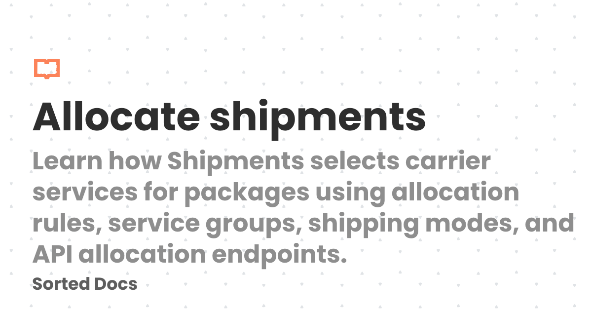 Allocate shipments | Sorted Docs