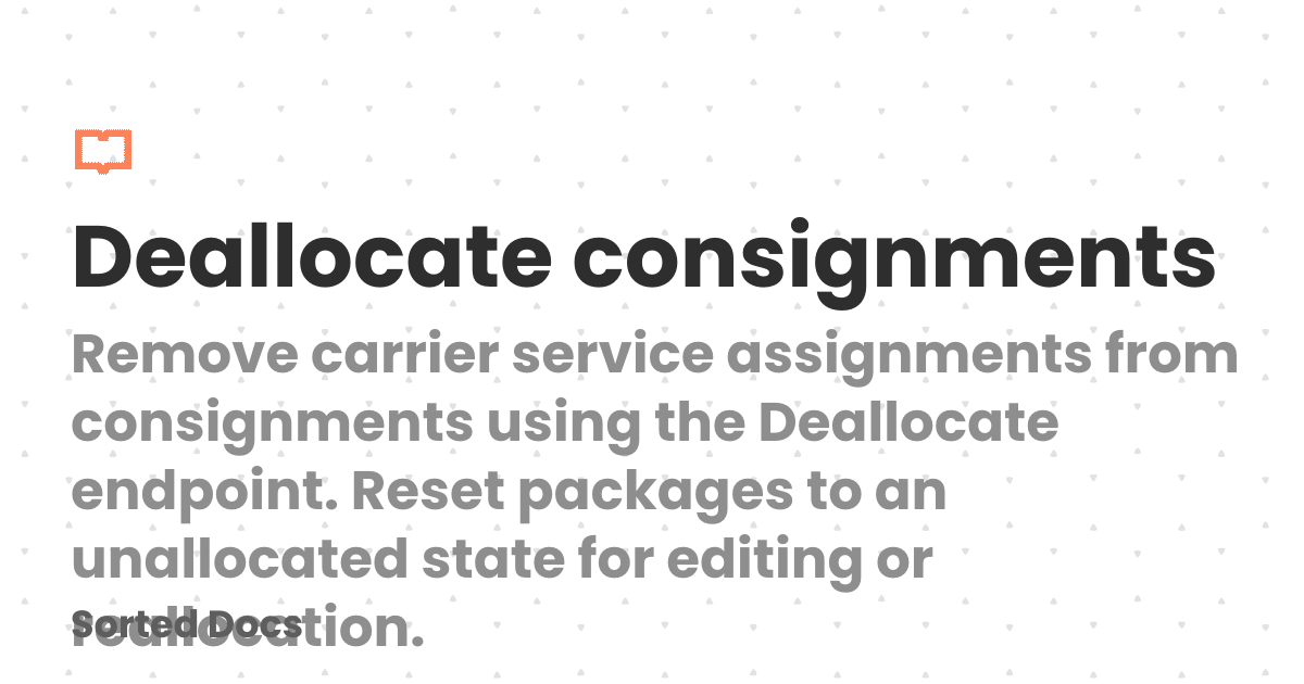 Deallocate consignments | Sorted Docs