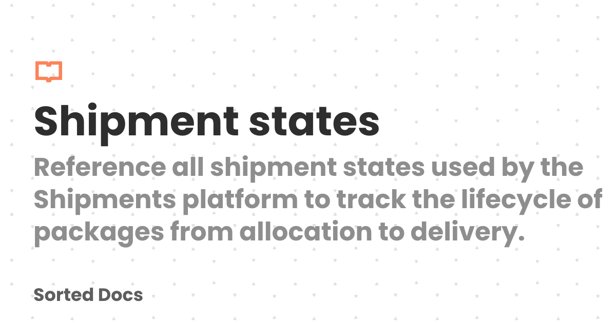 Shipment states | Sorted Docs