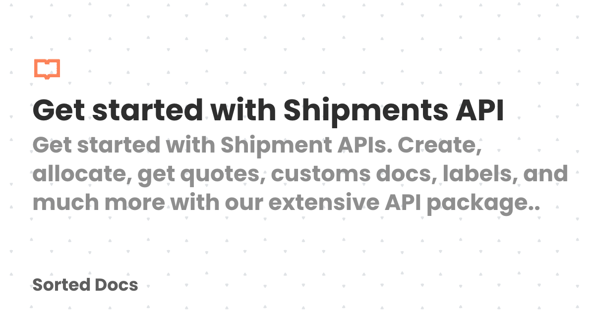 Get started with Shipments API | Sorted Docs