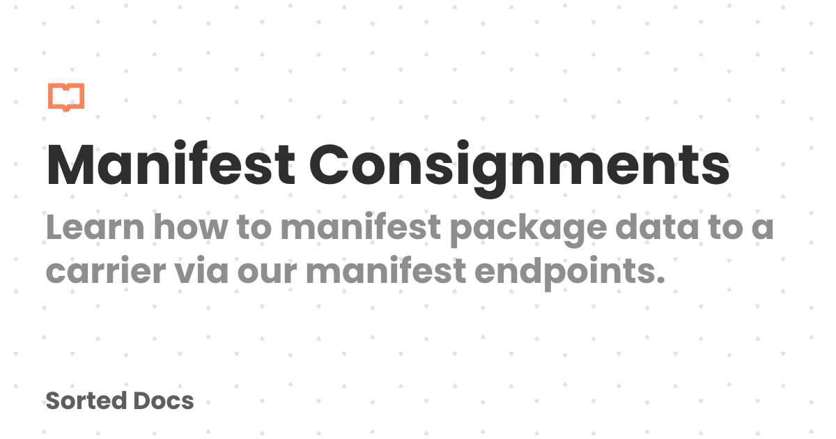 Manifest Consignments | Sorted Docs