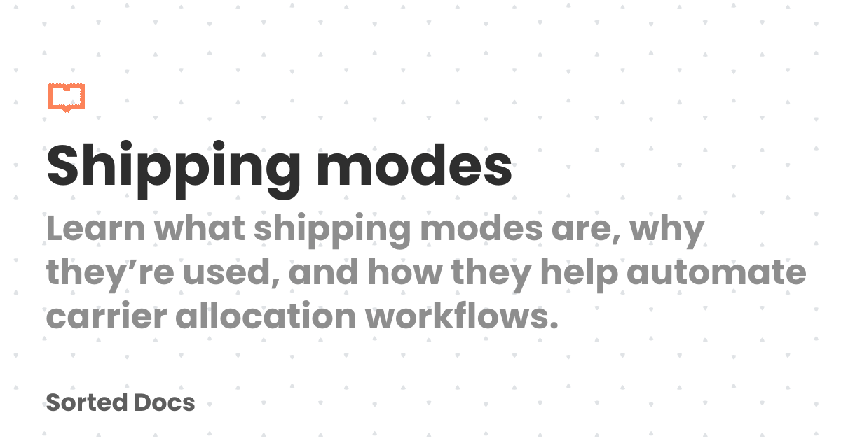 Shipping modes | Sorted Docs