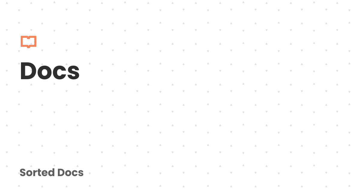 Docs | Sorted Docs