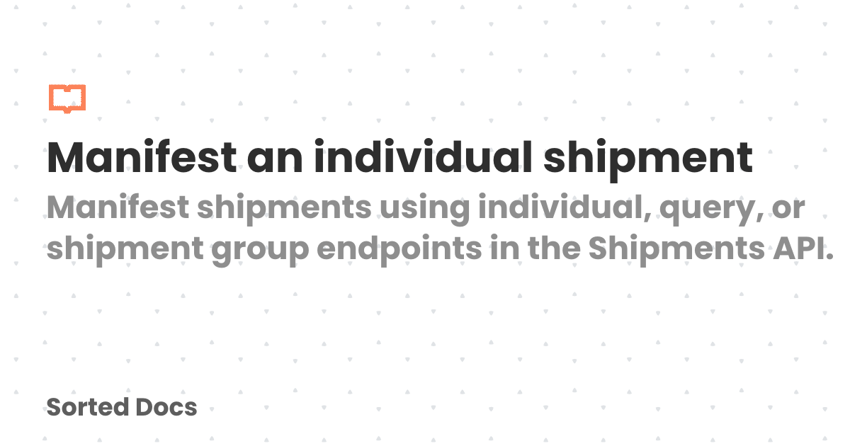 Manifest an individual shipment | Sorted Docs