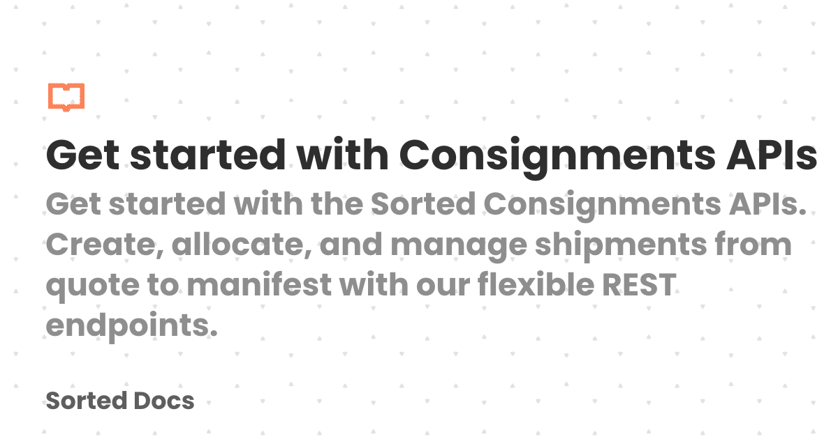 Get started with Consignments APIs | Sorted Docs
