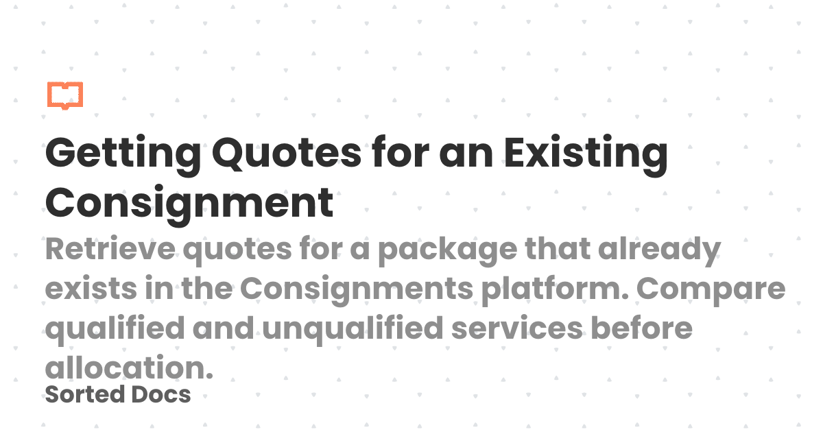 Getting Quotes for an Existing Consignment | Sorted Docs