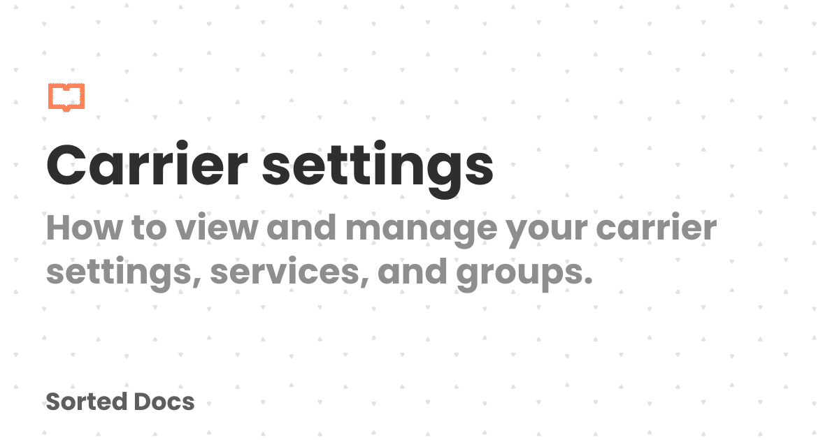 Carrier settings | Sorted Docs